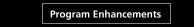 Program Enhancements